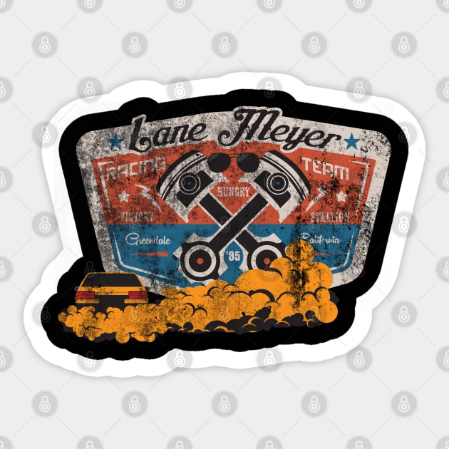 Lane Meyer Racing Team, distressed Sticker by hauntedjack